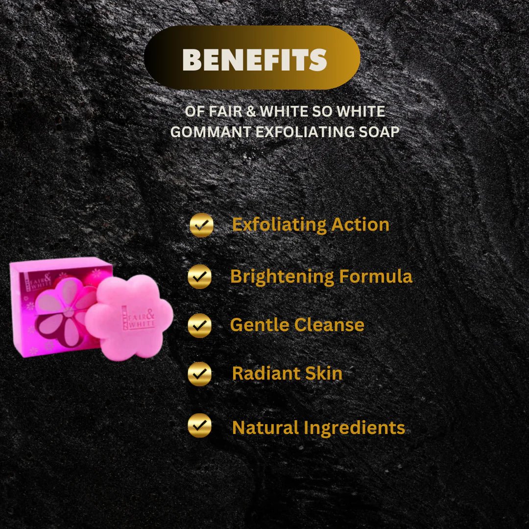 Fair & White So White Gommant Soap 7 oz – Gentle Smoothing Cleansing Bar - Bazarora