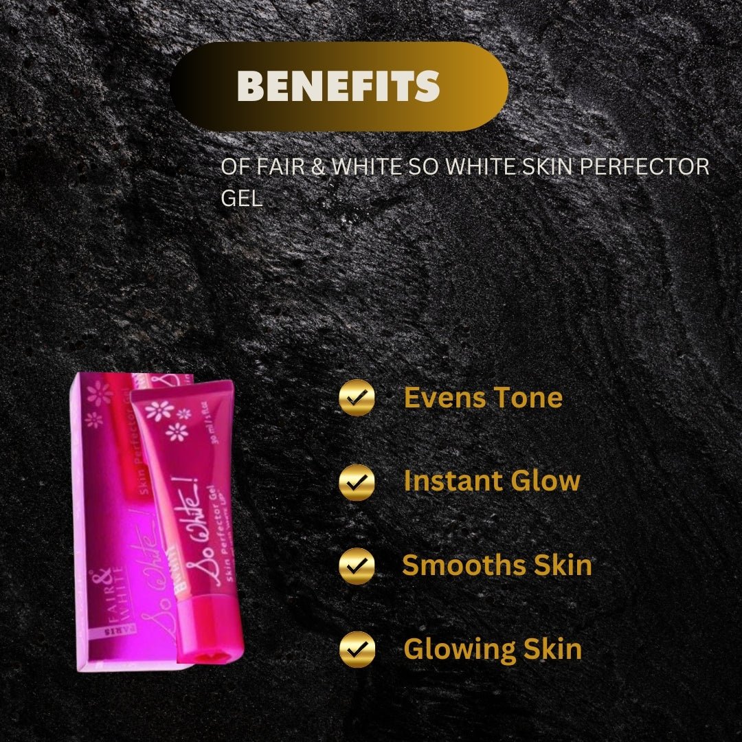 Fair & White So White Skin Perfector Gel 30 ml - Bazarora